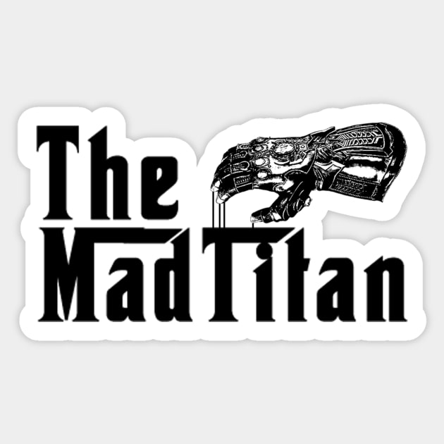 The Mad Titan Sticker by Bajingseng